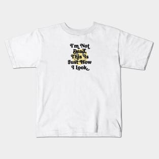 I'm not Kids T-Shirt